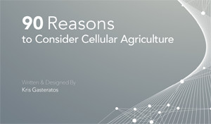 90 reasons to consider cellular agriculture-cellag.gr